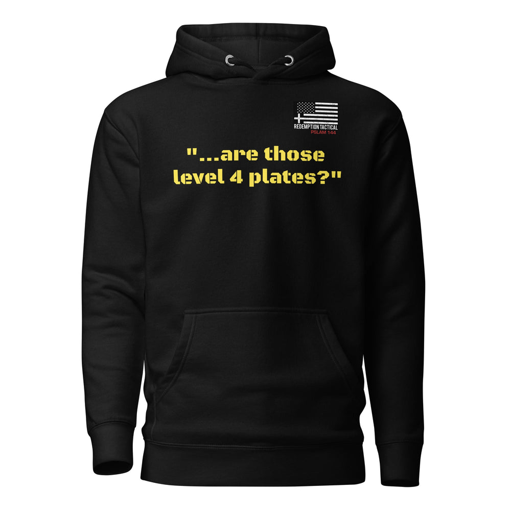 'Are those Level IV Plates?' Hoodie