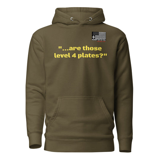 'Are those Level IV Plates?' Hoodie