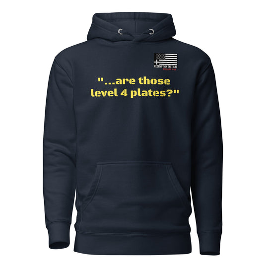 'Are those Level IV Plates?' Hoodie